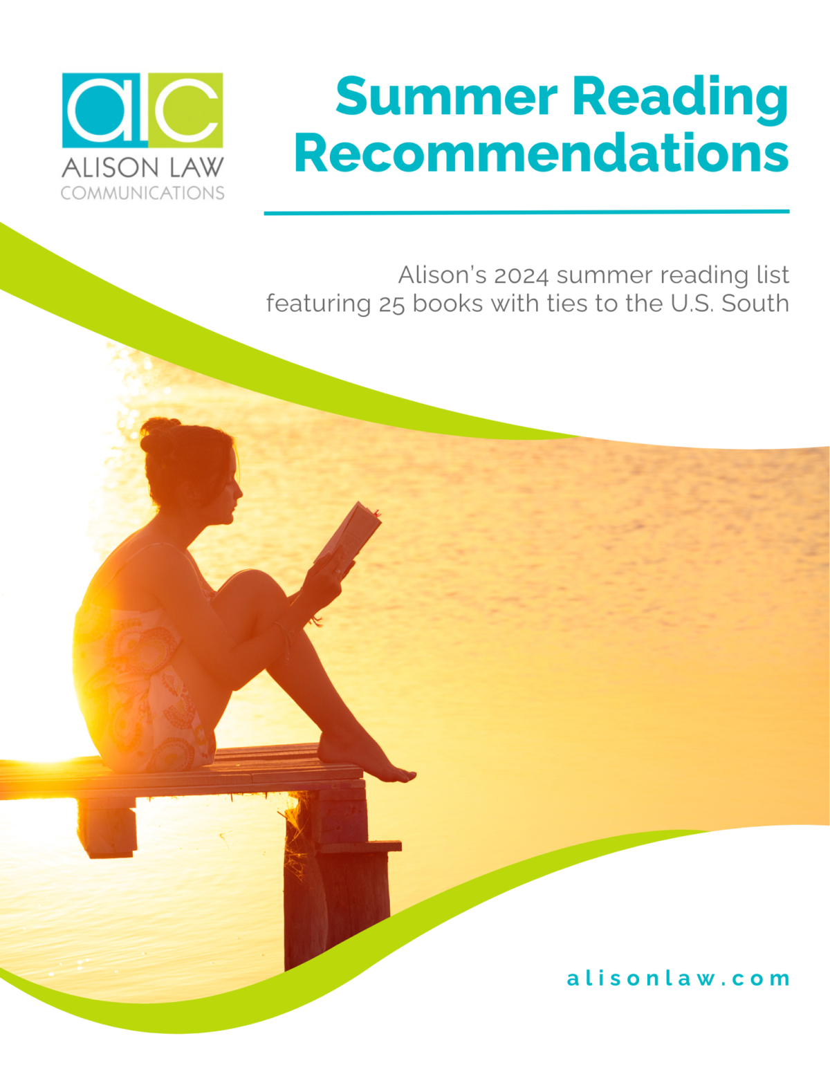 Alison Law Communications logo appears next to text that reads Summer Reading Recommendations, Alison's 2024 summer reading list featuring 25 books with ties to the U.S. South, alisonlaw.com and image of woman in silhouette, seated on a dock, and reading a book